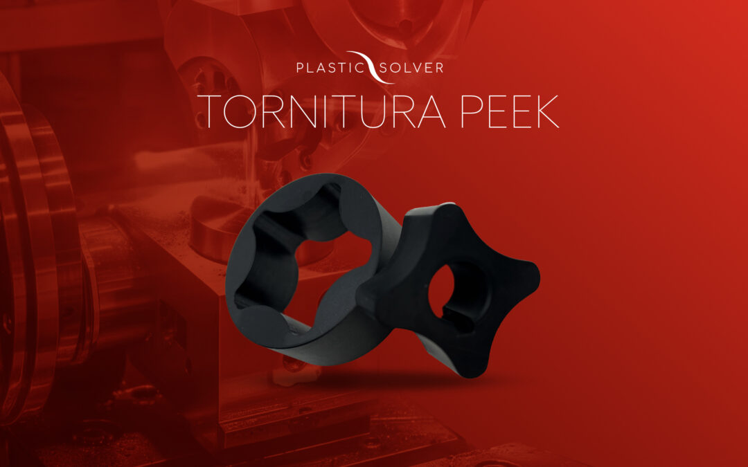 Tornitura PEEK quando conviene rispetto alla fresatura